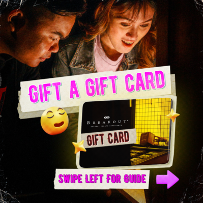 Breakout Gift Card Guide with text Gift A Gift Card, Swipe left for guide. and Image of 2 tan asian looking person looking at the gift card